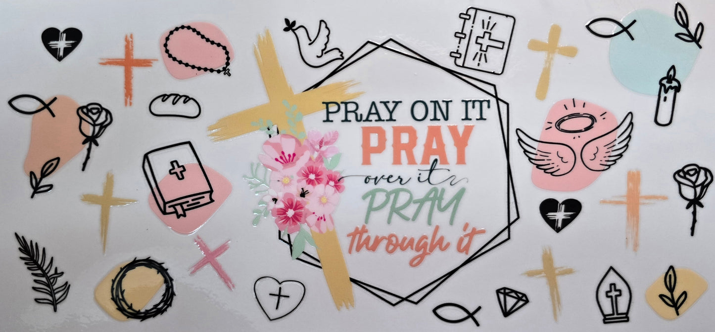Pray On It