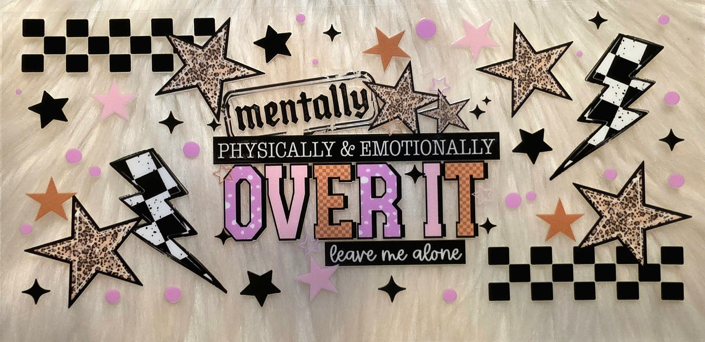 Mentally Over It
