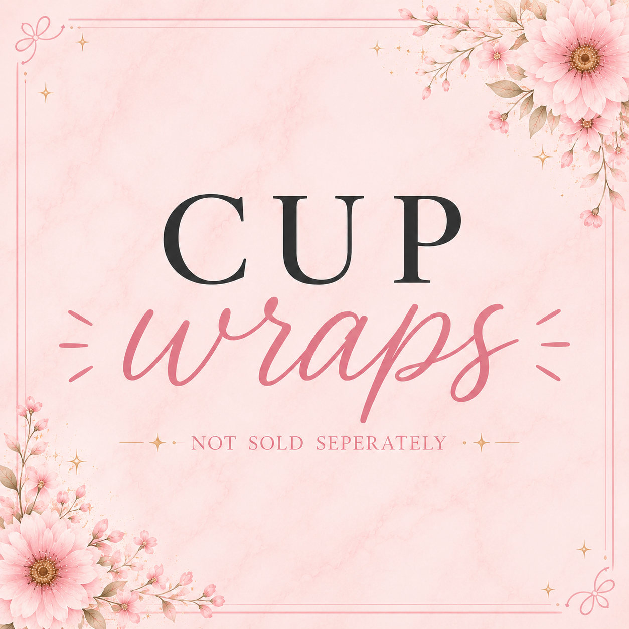Choose Your Cup Wrap